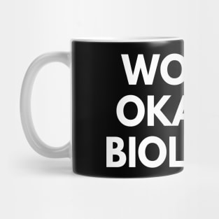 World okayest biologist Mug